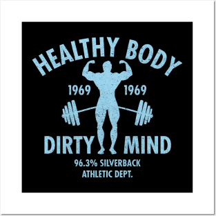 Healthy Body, Dirty Mind Posters and Art